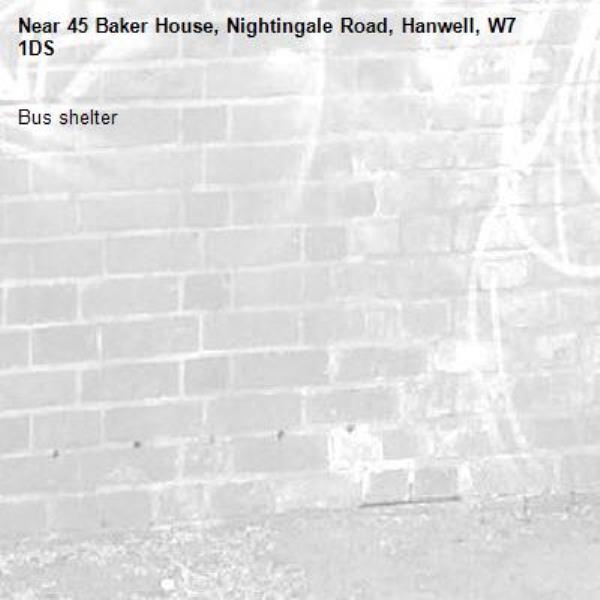 Bus shelter -45 Baker House, Nightingale Road, Hanwell, W7 1DS
