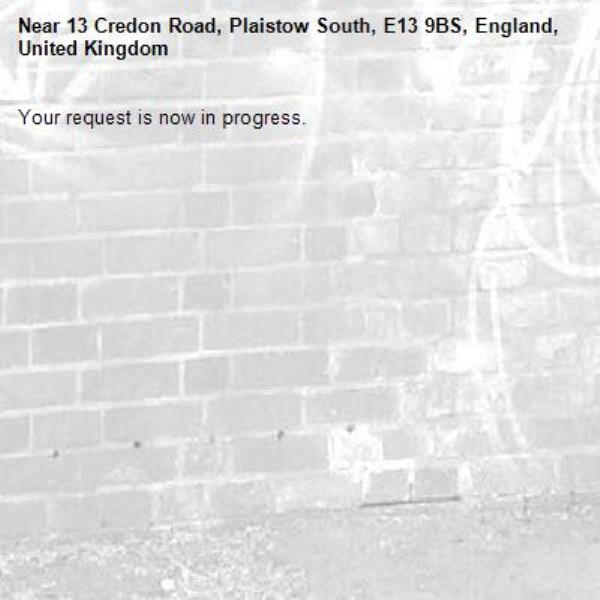 Your request is now in progress.-13 Credon Road, Plaistow South, E13 9BS, England, United Kingdom