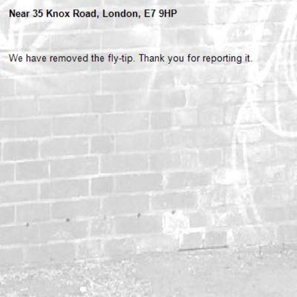 We have removed the fly-tip. Thank you for reporting it.-35 Knox Road, London, E7 9HP