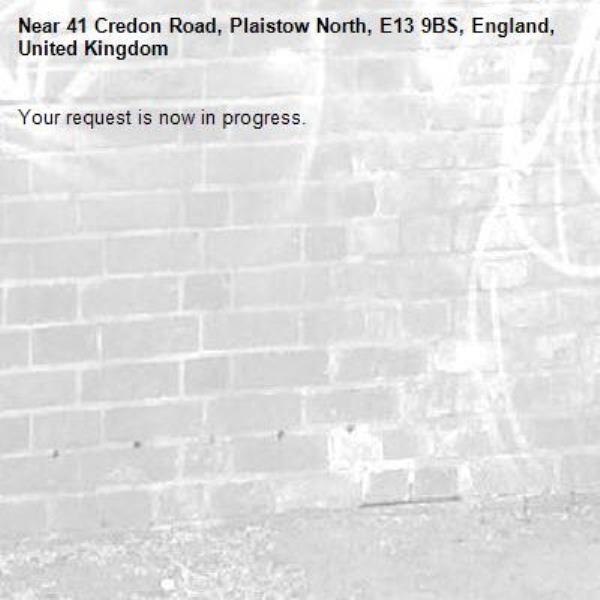 Your request is now in progress.-41 Credon Road, Plaistow North, E13 9BS, England, United Kingdom