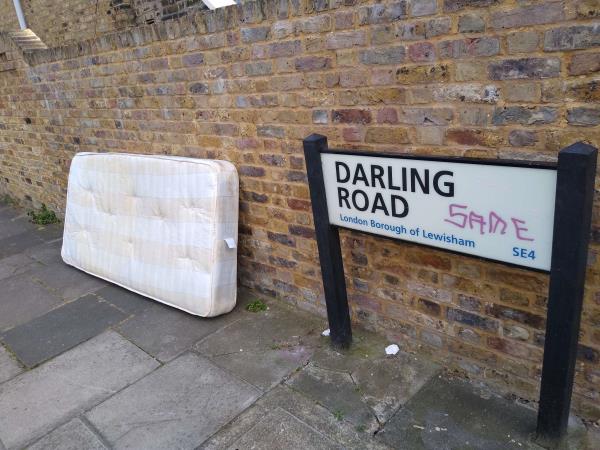Please clear a single mattress 
-21 Darling Road, London, SE4 1YQ