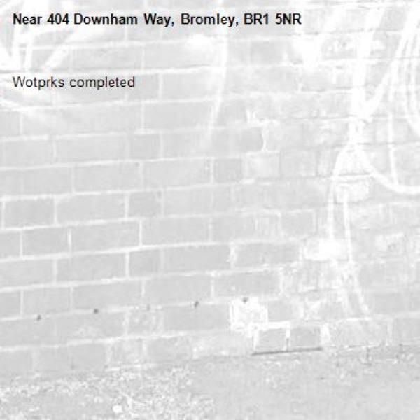 Wotprks completed -404 Downham Way, Bromley, BR1 5NR