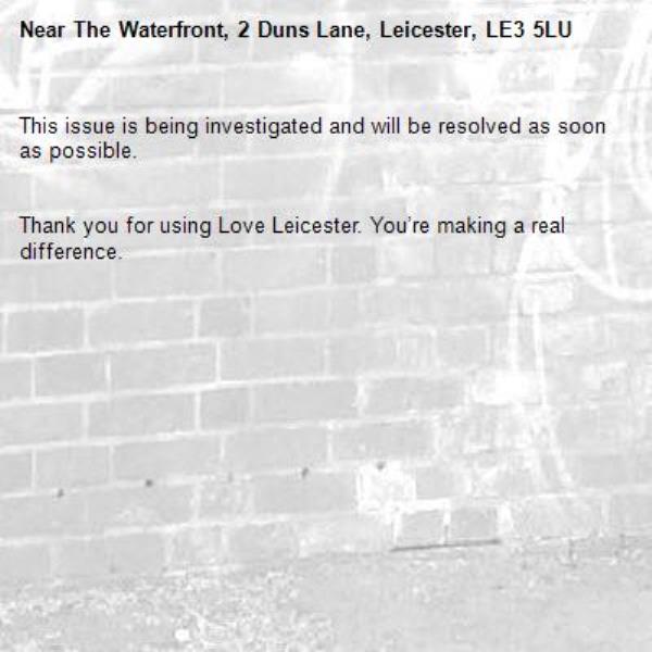 This issue is being investigated and will be resolved as soon as possible.


Thank you for using Love Leicester. You’re making a real difference.
-The Waterfront, 2 Duns Lane, Leicester, LE3 5LU