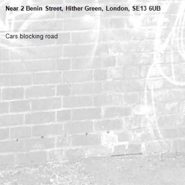 Cars blocking road -2 Benin Street, Hither Green, London, SE13 6UB