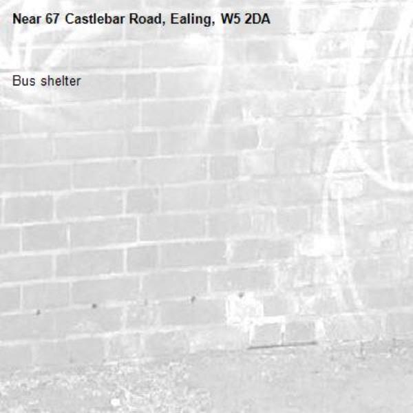 Bus shelter -67 Castlebar Road, Ealing, W5 2DA