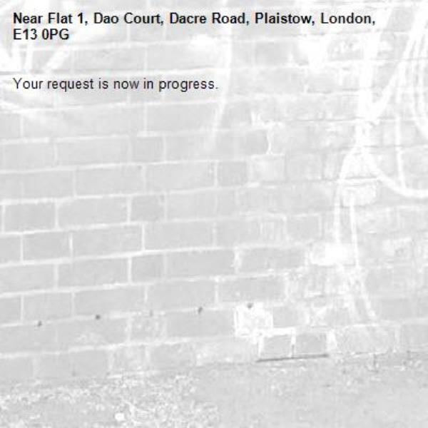 Your request is now in progress.-Flat 1, Dao Court, Dacre Road, Plaistow, London, E13 0PG