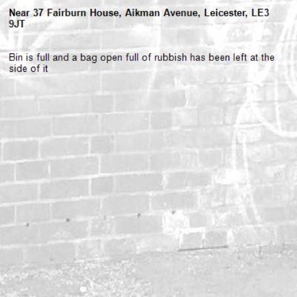 Bin is full and a bag open full of rubbish has been left at the side of it -37 Fairburn House, Aikman Avenue, Leicester, LE3 9JT