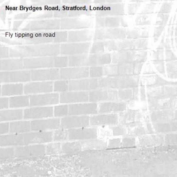 Fly tipping on road-Brydges Road, Stratford, London