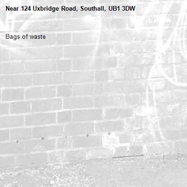 Bags of waste -124 Uxbridge Road, Southall, UB1 3DW