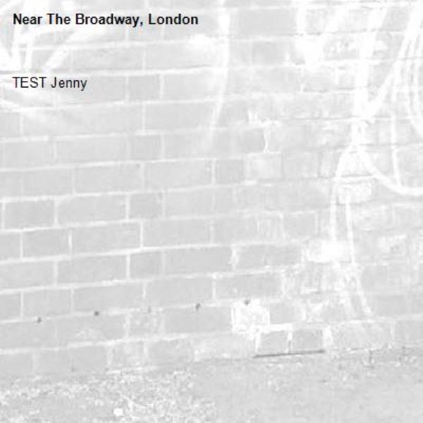 TEST Jenny -The Broadway, London