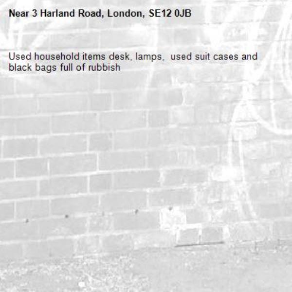Used household items desk, lamps,  used suit cases and black bags full of rubbish-3 Harland Road, London, SE12 0JB