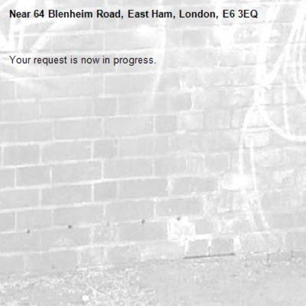 Your request is now in progress.-64 Blenheim Road, East Ham, London, E6 3EQ