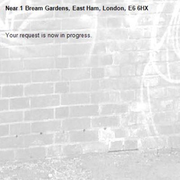 Your request is now in progress.-1 Bream Gardens, East Ham, London, E6 6HX