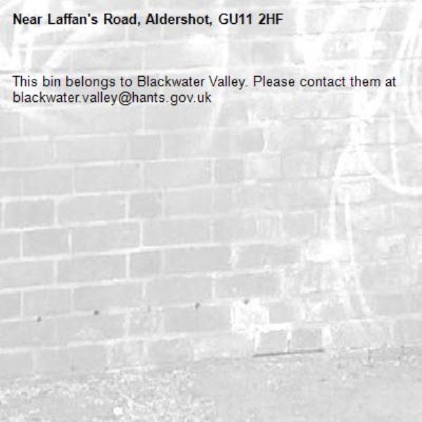 This bin belongs to Blackwater Valley. Please contact them at blackwater.valley@hants.gov.uk-Laffan's Road, Aldershot, GU11 2HF