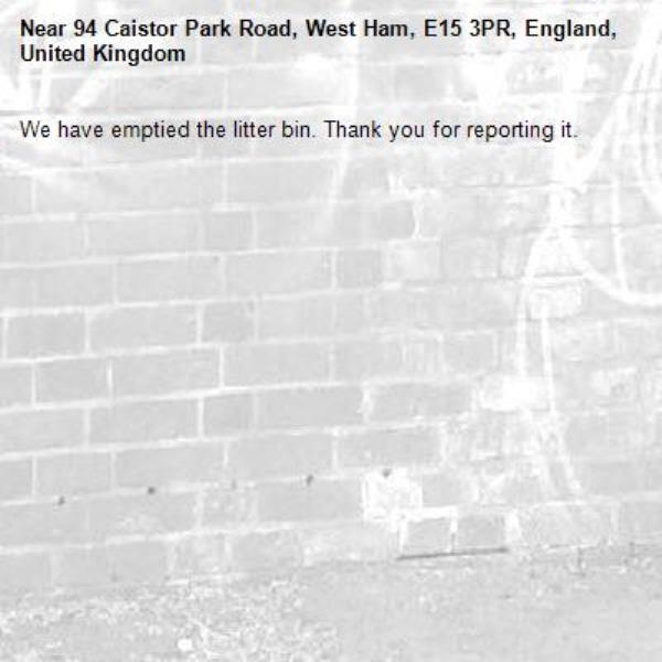 We have emptied the litter bin. Thank you for reporting it.-94 Caistor Park Road, West Ham, E15 3PR, England, United Kingdom