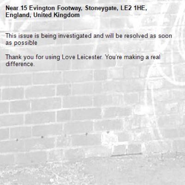 This issue is being investigated and will be resolved as soon as possible

Thank you for using Love Leicester. You’re making a real difference.

-15 Evington Footway, Stoneygate, LE2 1HE, England, United Kingdom