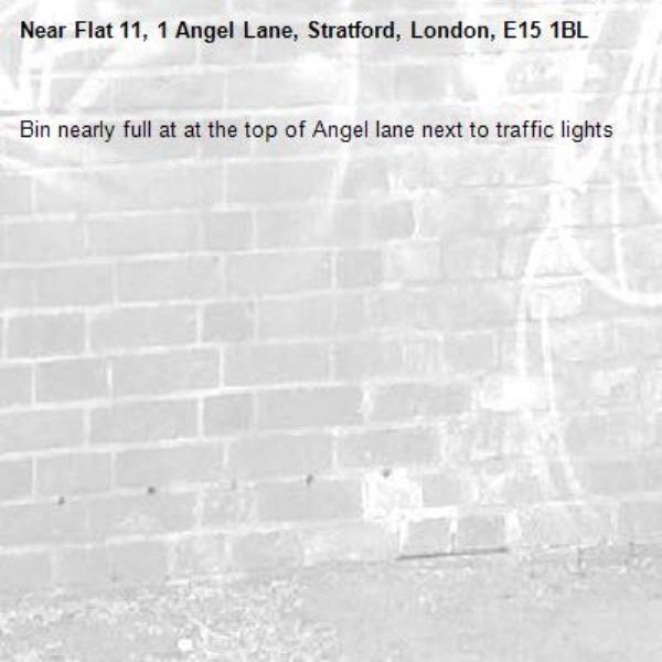 Bin nearly full at at the top of Angel lane next to traffic lights -Flat 11, 1 Angel Lane, Stratford, London, E15 1BL