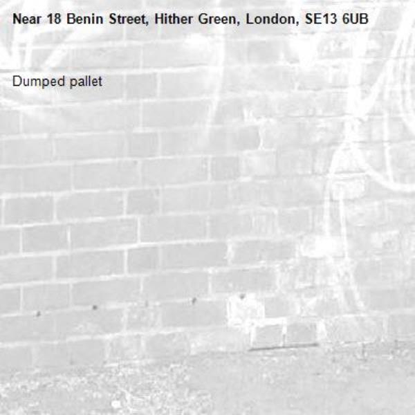 Dumped pallet-18 Benin Street, Hither Green, London, SE13 6UB