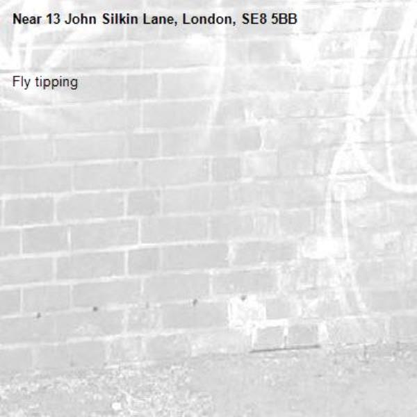 Fly tipping -13 John Silkin Lane, London, SE8 5BB