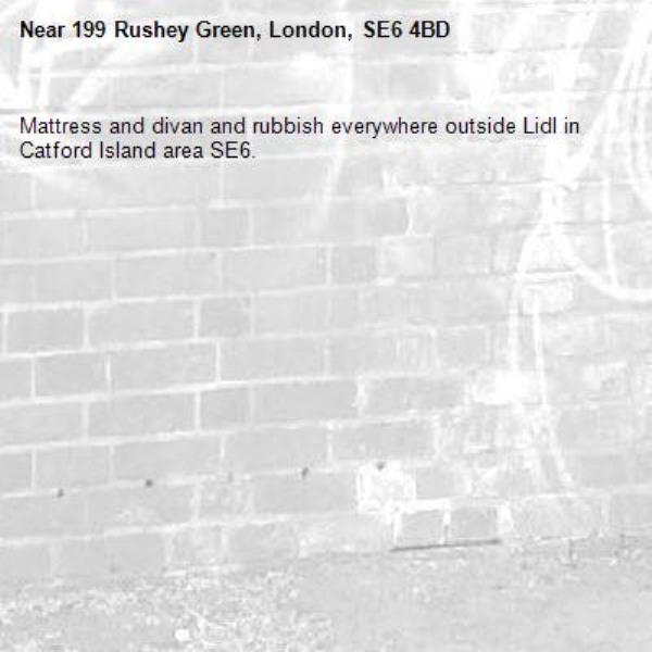 Mattress and divan and rubbish everywhere outside Lidl in Catford Island area SE6. -199 Rushey Green, London, SE6 4BD