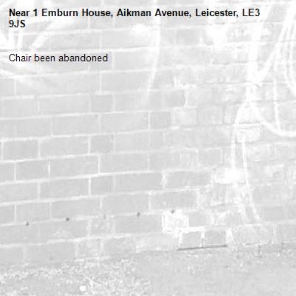 Chair been abandoned -1 Emburn House, Aikman Avenue, Leicester, LE3 9JS