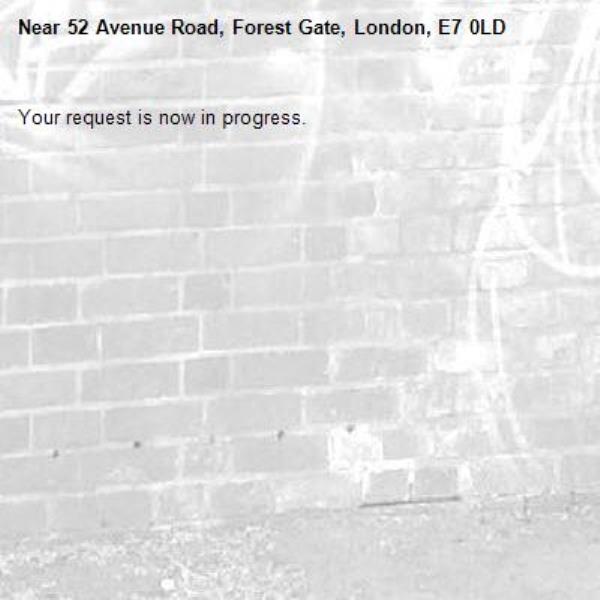 Your request is now in progress.-52 Avenue Road, Forest Gate, London, E7 0LD