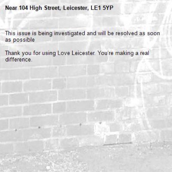 This issue is being investigated and will be resolved as soon as possible

Thank you for using Love Leicester. You’re making a real difference.

-104 High Street, Leicester, LE1 5YP