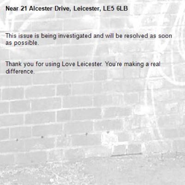 This issue is being investigated and will be resolved as soon as possible.


Thank you for using Love Leicester. You’re making a real difference.
-21 Alcester Drive, Leicester, LE5 6LB