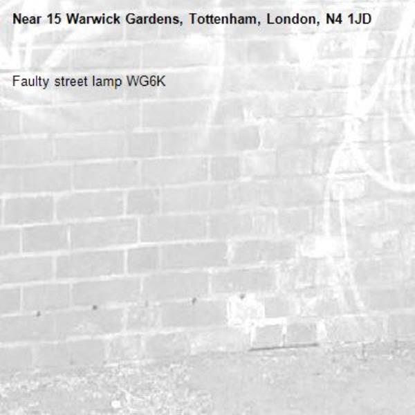 Faulty street lamp WG6K-15 Warwick Gardens, Tottenham, London, N4 1JD