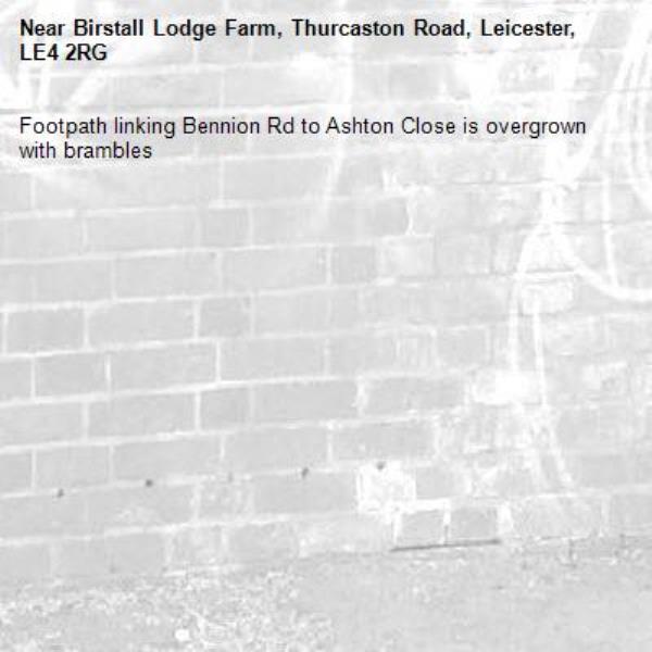 Footpath linking Bennion Rd to Ashton Close is overgrown with brambles-Birstall Lodge Farm, Thurcaston Road, Leicester, LE4 2RG