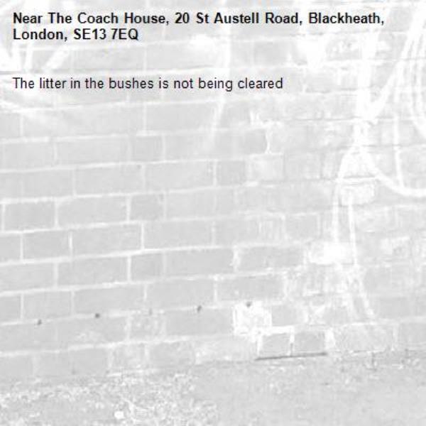The litter in the bushes is not being cleared -The Coach House, 20 St Austell Road, Blackheath, London, SE13 7EQ