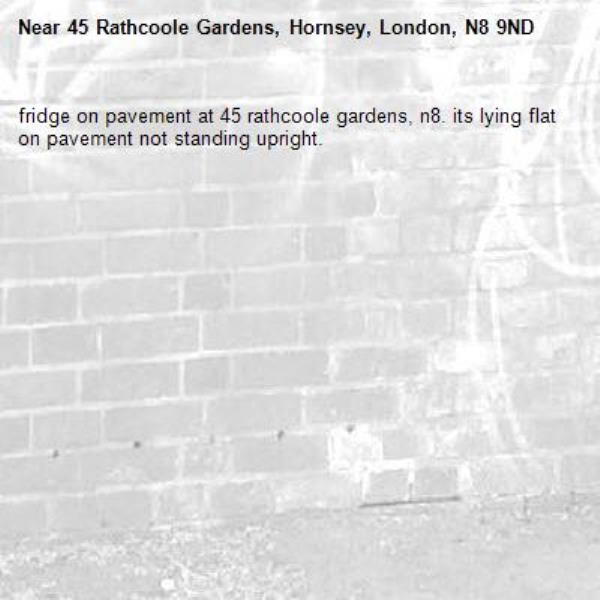 fridge on pavement at 45 rathcoole gardens, n8. its lying flat on pavement not standing upright.-45 Rathcoole Gardens, Hornsey, London, N8 9ND