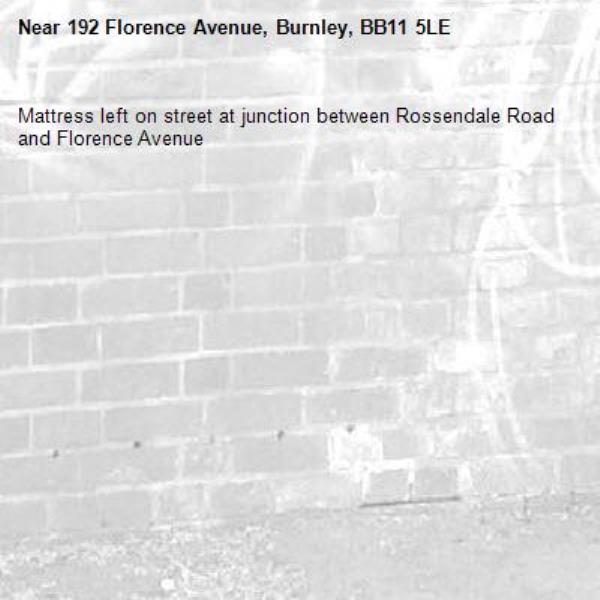 Mattress left on street at junction between Rossendale Road and Florence Avenue -192 Florence Avenue, Burnley, BB11 5LE