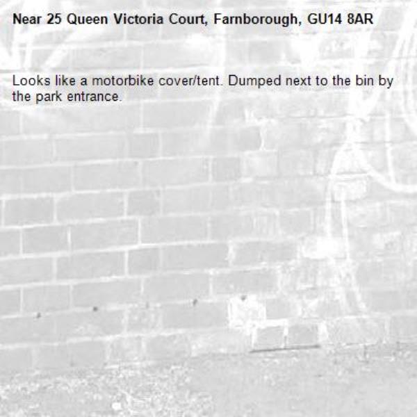Looks like a motorbike cover/tent. Dumped next to the bin by the park entrance. -25 Queen Victoria Court, Farnborough, GU14 8AR
