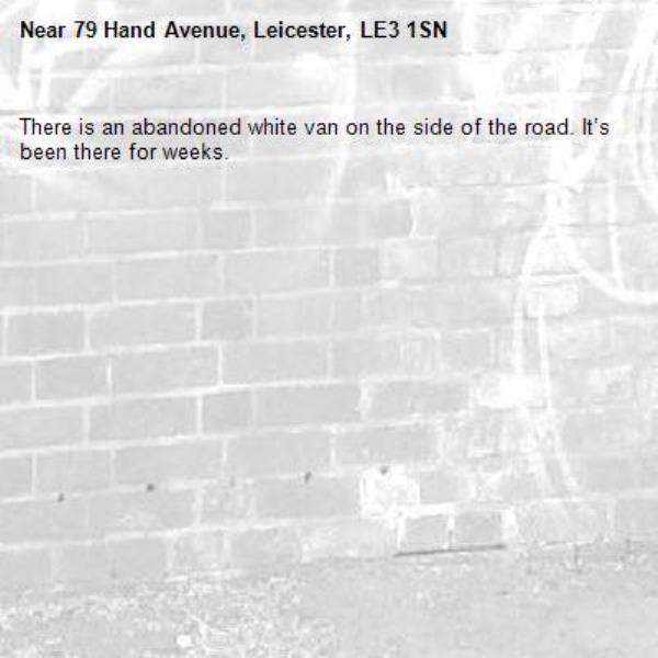 There is an abandoned white van on the side of the road. It’s been there for weeks.-79 Hand Avenue, Leicester, LE3 1SN
