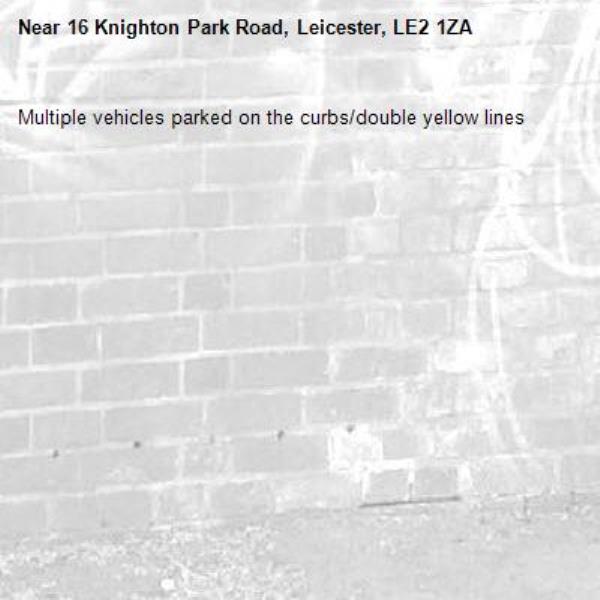 Multiple vehicles parked on the curbs/double yellow lines -16 Knighton Park Road, Leicester, LE2 1ZA