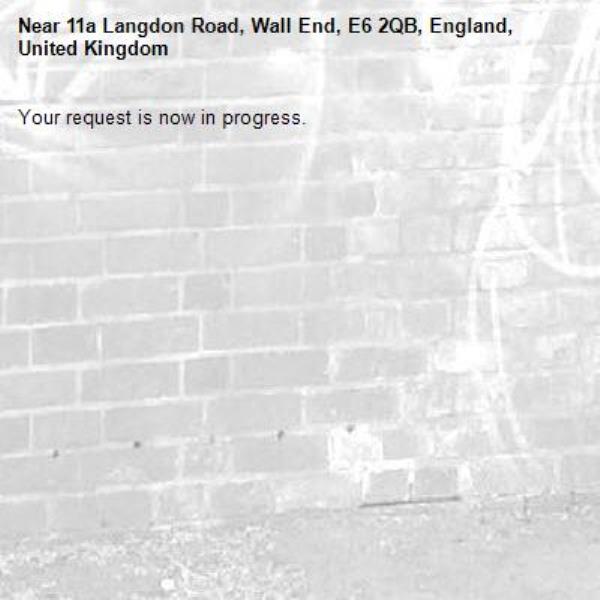 Your request is now in progress.-11a Langdon Road, Wall End, E6 2QB, England, United Kingdom