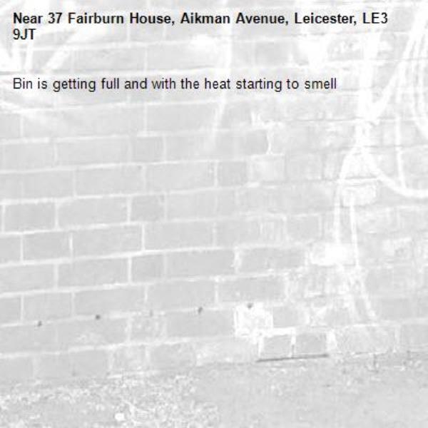 Bin is getting full and with the heat starting to smell-37 Fairburn House, Aikman Avenue, Leicester, LE3 9JT