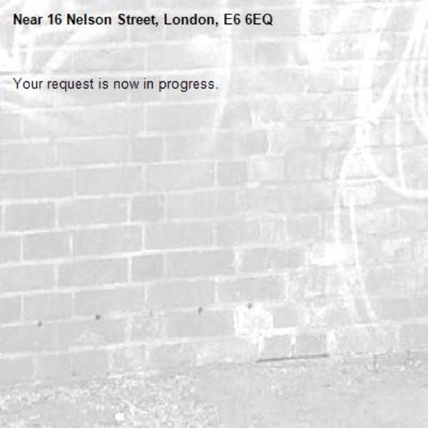 Your request is now in progress.-16 Nelson Street, London, E6 6EQ