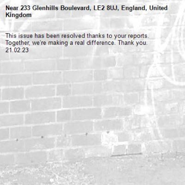 This issue has been resolved thanks to your reports.
Together, we’re making a real difference. Thank you. 21.02.23

-233 Glenhills Boulevard, LE2 8UJ, England, United Kingdom
