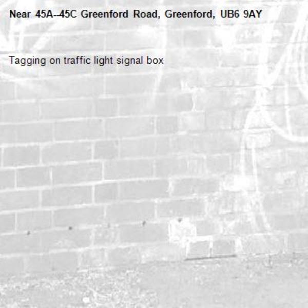 Tagging on traffic light signal box-45A--45C Greenford Road, Greenford, UB6 9AY