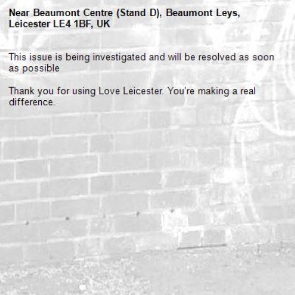 This issue is being investigated and will be resolved as soon as possible

Thank you for using Love Leicester. You’re making a real difference.

-Beaumont Centre (Stand D), Beaumont Leys, Leicester LE4 1BF, UK