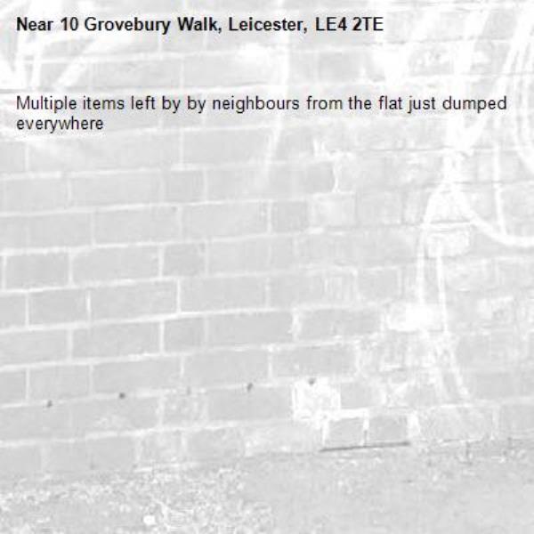 Multiple items left by by neighbours from the flat just dumped everywhere-10 Grovebury Walk, Leicester, LE4 2TE