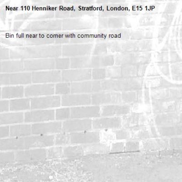 Bin full near to corner with community road -110 Henniker Road, Stratford, London, E15 1JP