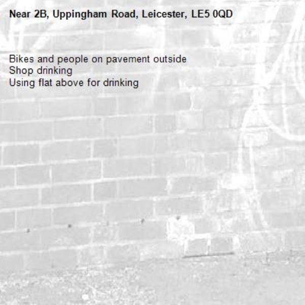 Bikes and people on pavement outside
Shop drinking
Using flat above for drinking-2B, Uppingham Road, Leicester, LE5 0QD