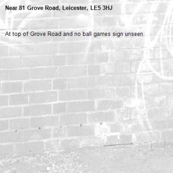 At top of Grove Road and no ball games sign unseen-81 Grove Road, Leicester, LE5 3HJ