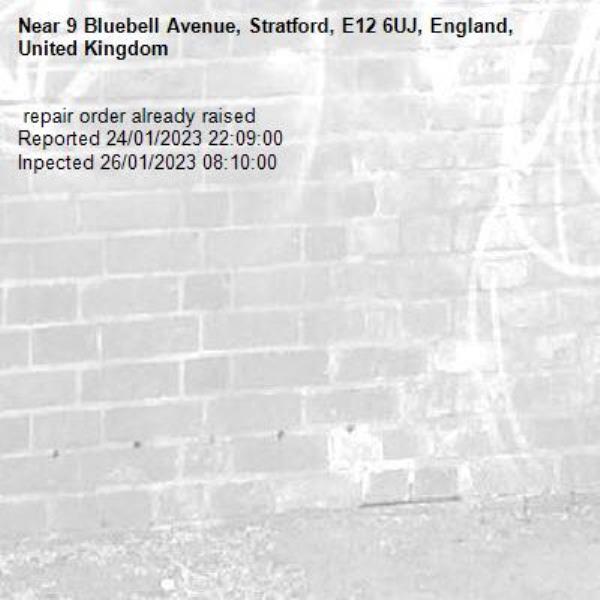  repair order already raised
Reported 24/01/2023 22:09:00
Inpected 26/01/2023 08:10:00-9 Bluebell Avenue, Stratford, E12 6UJ, England, United Kingdom