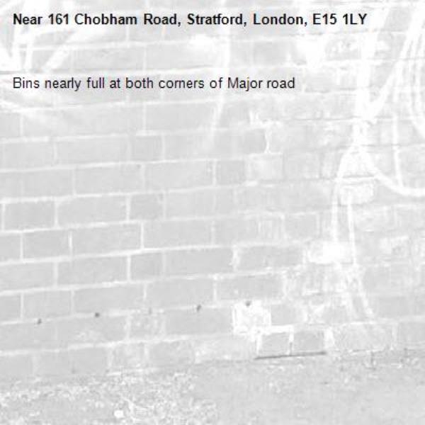 Bins nearly full at both corners of Major road -161 Chobham Road, Stratford, London, E15 1LY