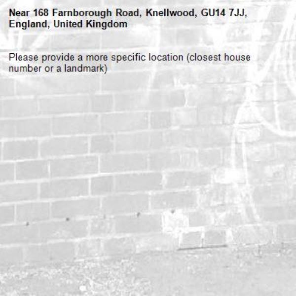 Please provide a more specific location (closest house number or a landmark)-168 Farnborough Road, Knellwood, GU14 7JJ, England, United Kingdom