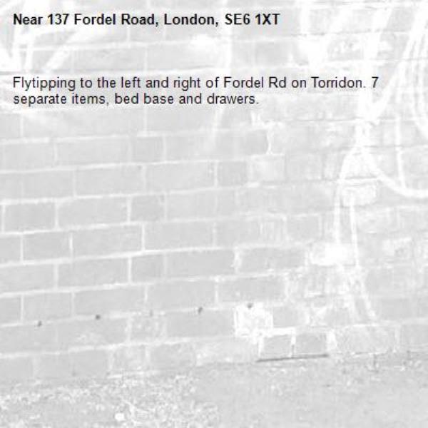 Flytipping to the left and right of Fordel Rd on Torridon. 7 separate items, bed base and drawers.-137 Fordel Road, London, SE6 1XT